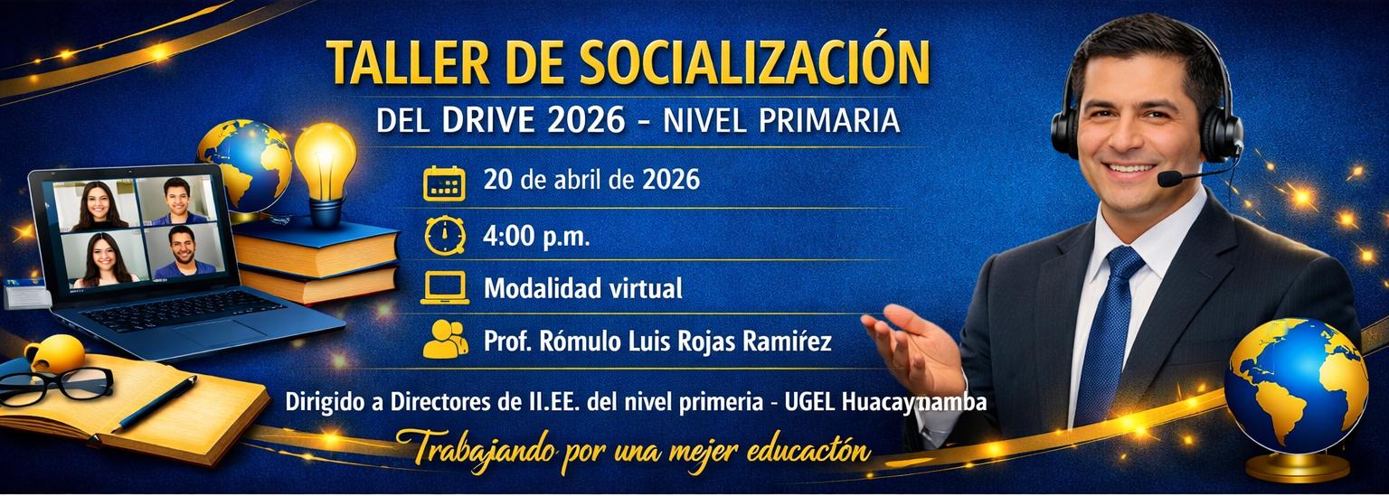 TALLER DE SOCIALIZACION DEL DRIVE 2026 DEL NIVEL PRIMARIA.